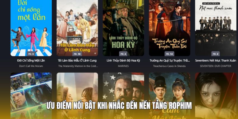 Ưu điểm nổi bật khi nhắc đến nền tảng Rophim